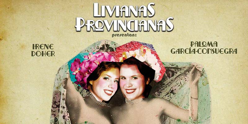 Cartel de la obra de las Livianas Provincianas